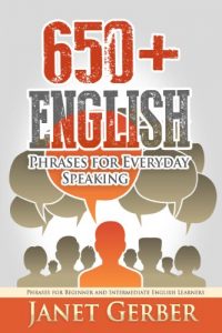 Baixar 650+ English Phrases for Everyday Speaking: Phrases for Beginner and Intermediate English Learners (English Edition) pdf, epub, ebook