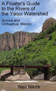 Baixar A Floater’s Guide to the Rivers of the Yaqui Watershed: Sonora and Chihuahua, Mexico (English Edition) pdf, epub, ebook