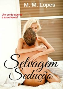 Baixar Selvagem Sedução (Portuguese Edition) pdf, epub, ebook