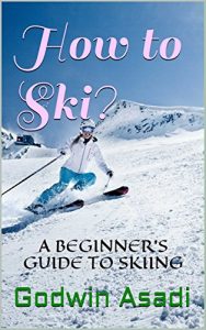 Baixar How to Ski?: A BEGINNER’S GUIDE TO SKIING (English Edition) pdf, epub, ebook