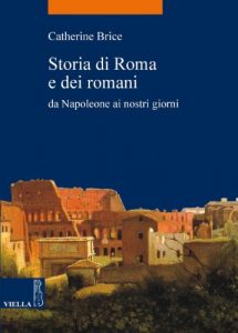 Baixar Storia di Roma e dei romani: Da Napoleone ai nostri giorni (La storia. Temi) pdf, epub, ebook