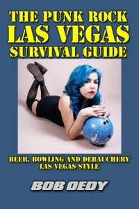 Baixar The Punk Rock Las Vegas Survival Guide: Beer, Bowling and Debauchery Las Vegas Style (English Edition) pdf, epub, ebook
