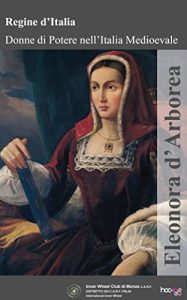 Baixar Eleonora d’Arborea (Regine d’Italia – Donne di potere nell’Italia Medievale Vol. 3) pdf, epub, ebook