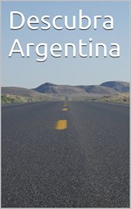 Baixar Descubra Argentina (Spanish Edition) pdf, epub, ebook