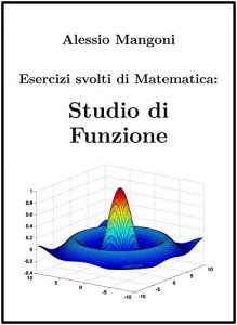 Baixar Esercizi svolti di Matematica: Studio di Funzione pdf, epub, ebook
