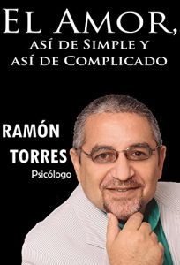 Baixar El Amor, asi de Simple, Y asi de Complicado. (Spanish Edition) pdf, epub, ebook