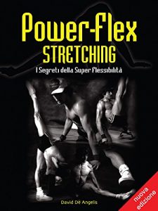 Baixar Power-Flex Stretching – I Segreti della Super Flessibilità pdf, epub, ebook