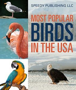 Baixar Most Popular Birds In The USA: Children’s Picture Book of Birds (Bird Fun and Facts) pdf, epub, ebook