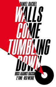 Baixar Walls Come Tumbling Down: The Music and Politics of Rock Against Racism, 2 Tone and Red Wedge (English Edition) pdf, epub, ebook
