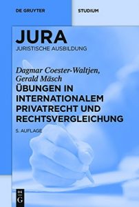 Baixar Übungen in Internationalem Privatrecht und Rechtsvergleichung (De Gruyter Studium) pdf, epub, ebook