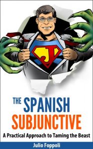 Baixar The Spanish Subjunctive: The Only  Guide You will EVER need (English Edition) pdf, epub, ebook