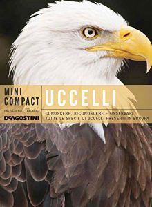 Baixar Uccelli: Conoscere, riconoscere e osservare tutte le specie di uccelli presenti in Europa (Minicompact) pdf, epub, ebook