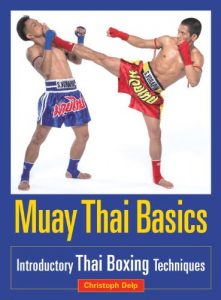 Baixar Muay Thai Basics: Introductory Thai Boxing Techniques pdf, epub, ebook