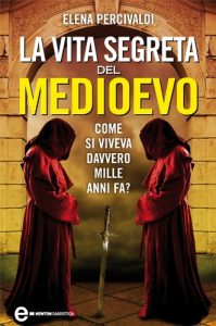 Baixar La vita segreta del Medioevo (eNewton Saggistica) pdf, epub, ebook