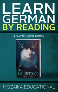 Baixar Learn German: By Reading Fantasy (Lernen Sie Deutsch mit Fantasy Romanen 1) (German Edition) pdf, epub, ebook