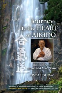 Baixar Journey to the Heart of Aikido: The Teachings of Motomichi Anno Sensei pdf, epub, ebook
