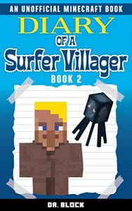 Baixar Diary of a Surfer Villager: Book 2: (an unofficial Minecraft book) (English Edition) pdf, epub, ebook