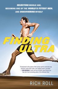 Baixar Finding Ultra: Rejecting Middle Age, Becoming One of the World’s Fittest Men, and Discovering Myself pdf, epub, ebook