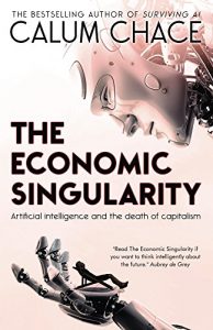 Baixar The Economic Singularity: Artificial intelligence and the death of capitalism (English Edition) pdf, epub, ebook