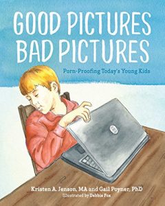 Baixar Good Pictures Bad Pictures: Porn-Proofing Today’s Young Kids (English Edition) pdf, epub, ebook