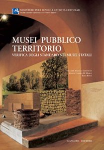 Baixar Musei Pubblico Territorio: Verifica degli standard nei musei statali pdf, epub, ebook