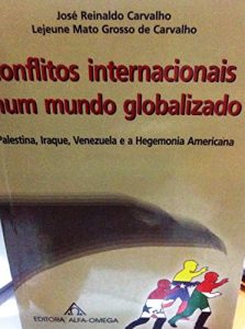 Baixar Conflitos Internacionais num Mundo Globalizado (Portuguese Edition) pdf, epub, ebook