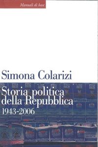 Baixar Storia politica della Repubblica. 1943-2006: Partiti, movimenti e istituzioni. pdf, epub, ebook
