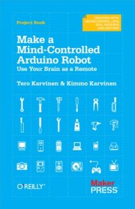 Baixar Make a Mind-Controlled Arduino Robot: Use Your Brain as a Remote (Creating With Microcontrollers Eeg, Sensors, and Motors) pdf, epub, ebook