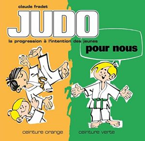 Baixar Judo pour nous – Volume 2 : ceinture orange et ceinture verte pdf, epub, ebook