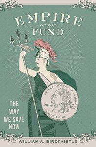 Baixar Empire of the Fund: The Way We Save Now pdf, epub, ebook