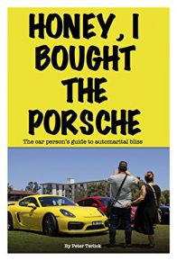 Baixar Honey, I Bought The Porsche: The car person’s guide to automarital bliss (English Edition) pdf, epub, ebook