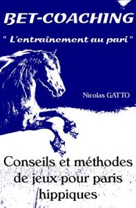 Baixar Bet-Coaching: L’entraînement au pari (French Edition) pdf, epub, ebook