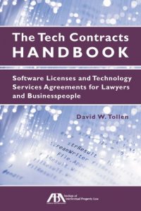 Baixar The Tech Contracts Handbook: Software Licenses and Technology Services Agreements for Lawyers and Businesspeople pdf, epub, ebook