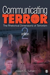Baixar Communicating Terror: The Rhetorical Dimensions of Terrorism pdf, epub, ebook