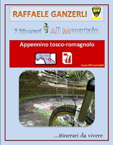 Baixar 7AM:Appennino Tosco-Romagnolo 7 itinerari MTB – All Mountain (7 AM Vol.2): 7 Itinerari per fare della MTB un’ occasione di scoperta del territorio pdf, epub, ebook