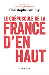 Baixar Le crépuscule de la France d’en haut (ESSAIS) pdf, epub, ebook