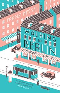 Baixar Walking in Berlin: a flaneur in the capital pdf, epub, ebook