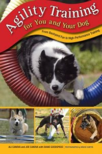 Baixar Agility Training for You and Your Dog: From Backyard Fun To High-Performance Training pdf, epub, ebook