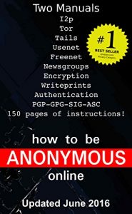 Baixar How to be Anonymous Online PLUS Alternatives: Step-by-Step Anonymity with Tor, Tails, i2p, Bitcoin, Usenet, Email, Writeprints… (English Edition) pdf, epub, ebook