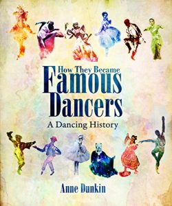 Baixar How They Became Famous Dancers: A Dancing History (English Edition) pdf, epub, ebook