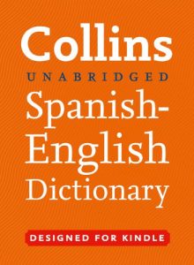 Baixar Collins Unabridged Spanish to English (One Way)Dictionary (Collins Complete and Unabridged) pdf, epub, ebook