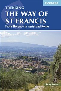 Baixar The Way of St Francis: Via di Francesco: From Florence to Assisi and Rome (Cicerone Guides) pdf, epub, ebook