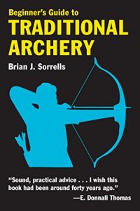 Baixar Beginner’s Guide to Traditional Archery pdf, epub, ebook