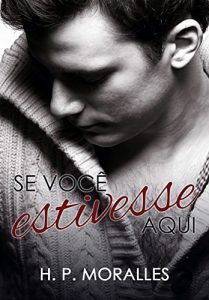 Baixar Se você estivesse aqui (Portuguese Edition) pdf, epub, ebook