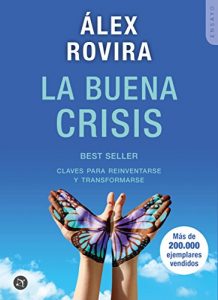 Baixar LA BUENA CRISIS: Claves para reinventarse y transformarse (Spanish Edition) pdf, epub, ebook