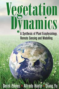 Baixar Vegetation Dynamics: A Synthesis of Plant Ecophysiology, Remote Sensing and Modelling pdf, epub, ebook