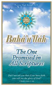 Baixar Bahá’u’lláh: The One Promised in all Scroptures (English Edition) pdf, epub, ebook