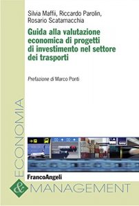 Baixar Guida alla valutazione economica di progetti di investimento nel settore dei trasporti (Economia e management) pdf, epub, ebook