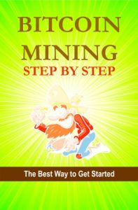 Baixar Bitcoin Mining Step by Step (Bitcoin Step by Step Book 2) (English Edition) pdf, epub, ebook