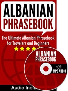 Baixar Albanian Phrasebook: The Ultimate Albanian Phrasebook for Travelers and Beginners (Audio Included) (English Edition) pdf, epub, ebook